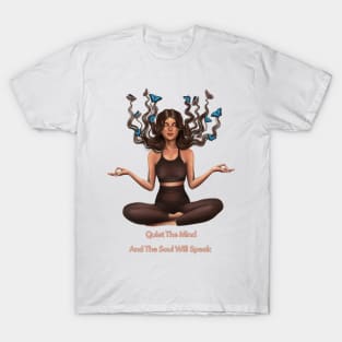 Quiet The Mind and The Soul Will Speak Meditation Yoga and Chakra System T-Shirt